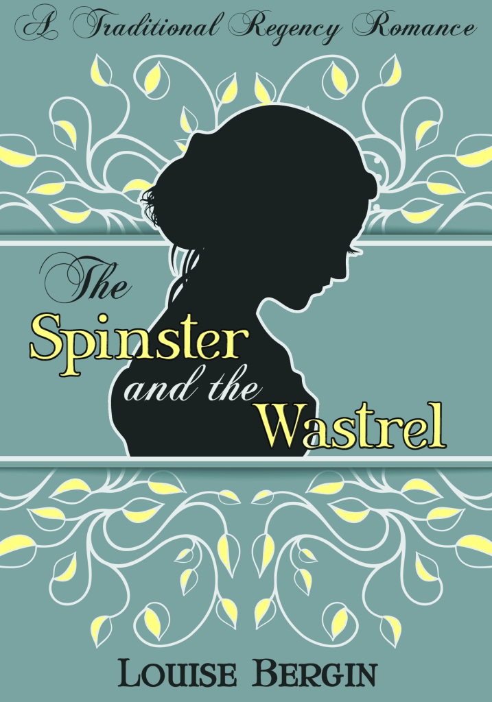 The Spinster and the Wastrel - Louise Bergin